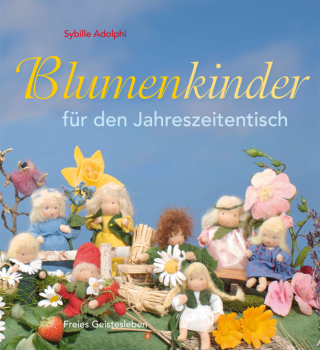 FG Adolphi, Sibille: Blumenkinder für den Jahreszeitentisch