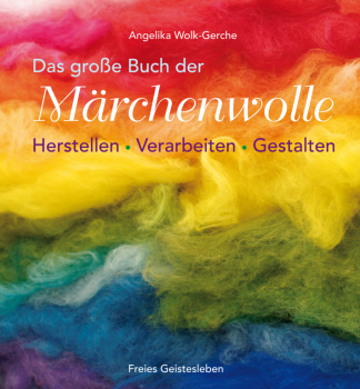 FG Wolk-Gerche, A.: Das große Buch der Märchenwolle 