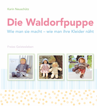 Neuschütz, Karin: Die Waldorfpuppe