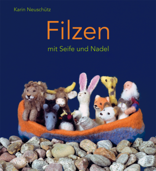 FG Neuschütz, Karin: Filzen mit Seife und Nadel