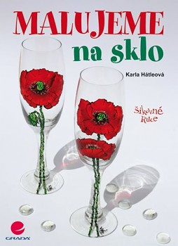 GRADA Hátleová, Karla: Malujeme na sklo