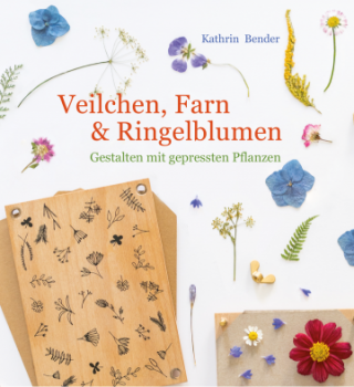 FG Bender, Kathrin: Veilchen, Farn & Ringelblumen